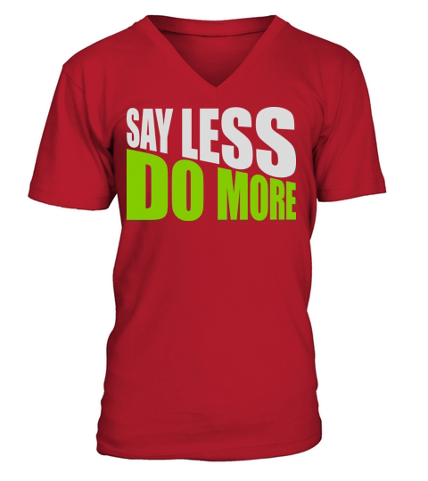 say less do more V-Neck T-shirt