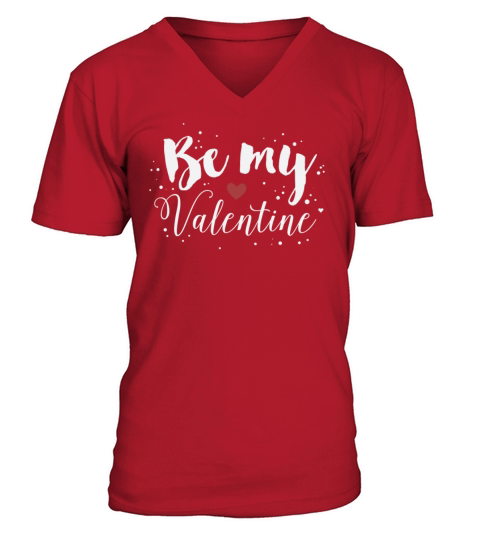 Valentines Day - Be My Valentine V-Neck T-shirt