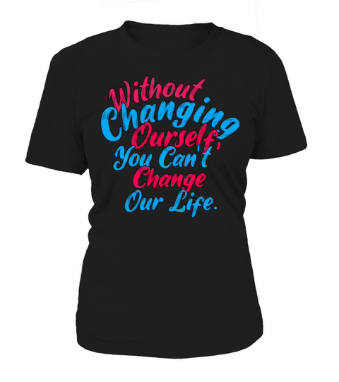 Changing Life Forever Essential Tshirt Design Women's T-Shirt