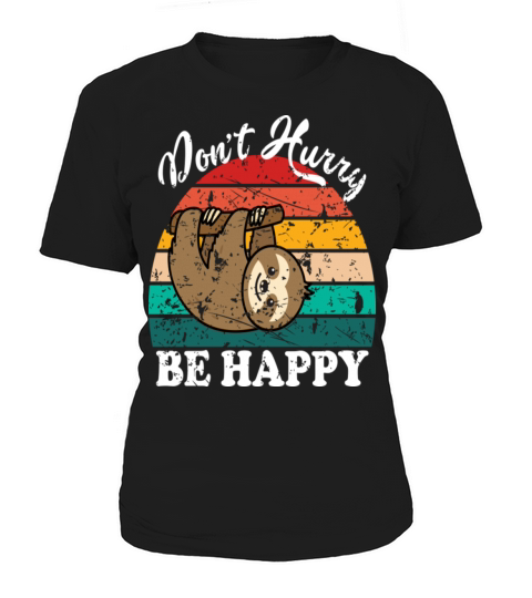 Dont Hurry Be Happy Women's T-Shirt