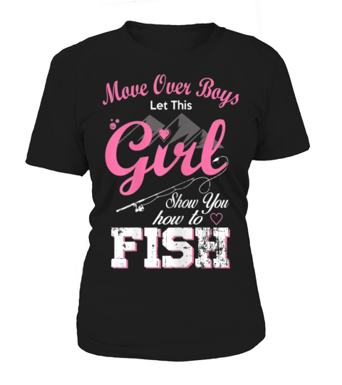 Fishing - Move Over Boys - Pink Style Women's T-Shirt