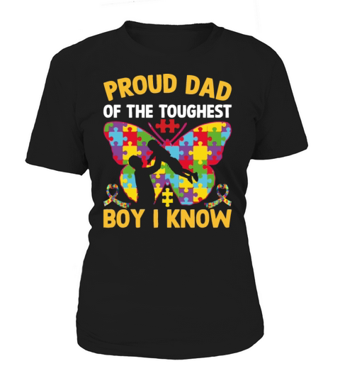 Proud Dad Of The Toughest Boy I Know Autism Awaren Women's T-Shirt