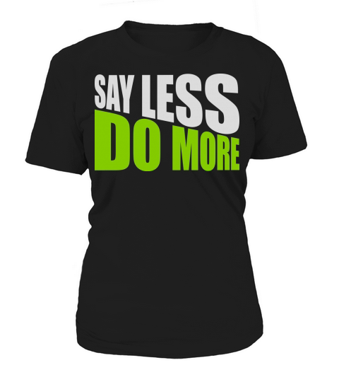 say less do more Women's T-Shirt