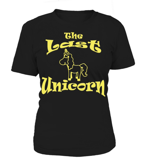 The Last Uni-corn Women's T-Shirt