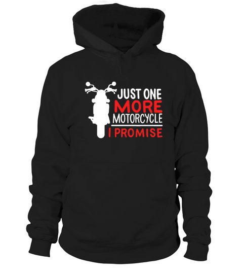 Cool funny Motorcycle Biker - Just One More Motorc Hoodie Unisex