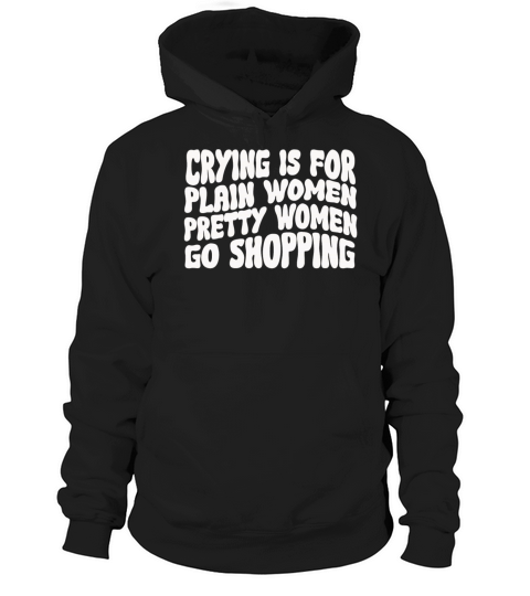 Pretty Women Go Shopping Strong Mom Mother Mommy Hoodie Unisex