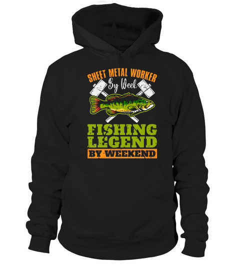 Sheet Metal Worker By Week Fishing Welder Mechanic Hoodie Unisex