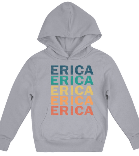 Erica Name T Shirt - Erica Vintage Retro Name Gift Kids Hoodie