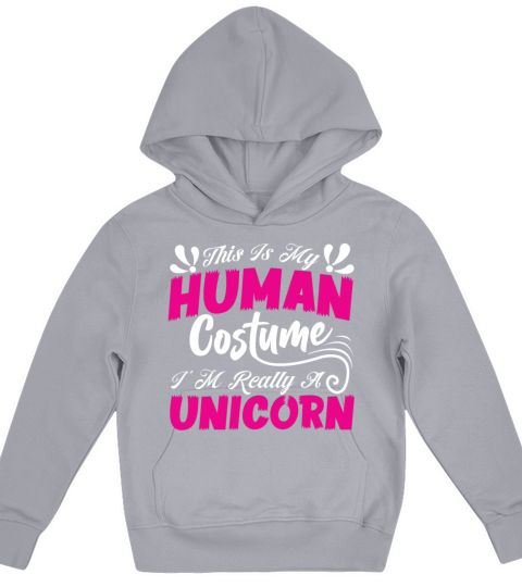This Is My Human Costume Im Really A Unicorn Kids Hoodie