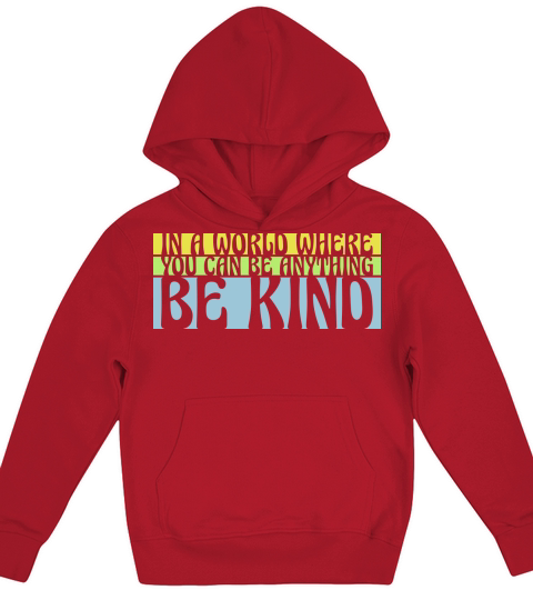 you can be kind Kids Hoodie
