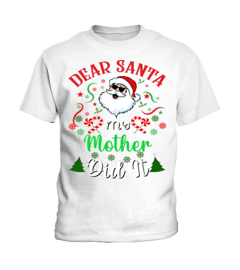 Christmas Dear Santa My Girl Mother It Kids T-Shirt