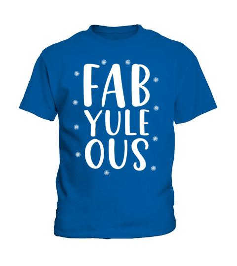 Fab Yule Ous Fabulous Christmas Holiday Fun Kids T-Shirt