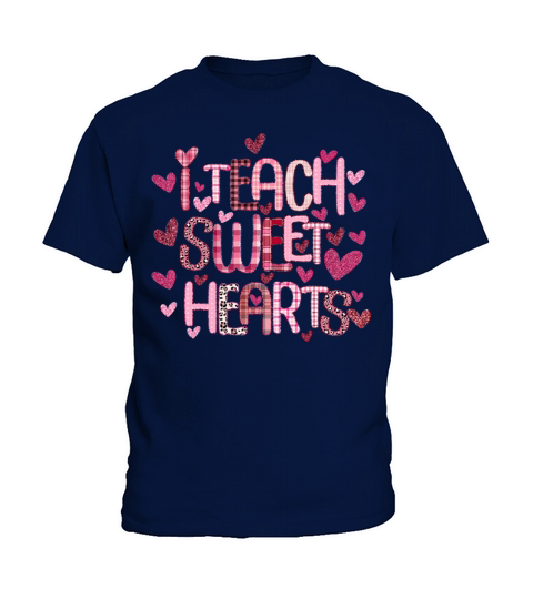 I Teach Sweet Hearts Valentines Day2068 Kids T-Shirt