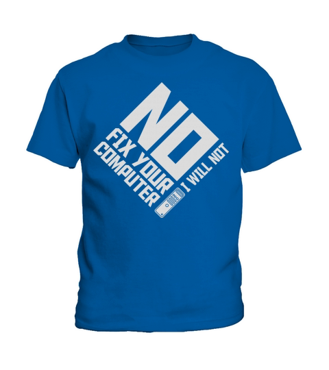 not fix your computer Kids T-Shirt