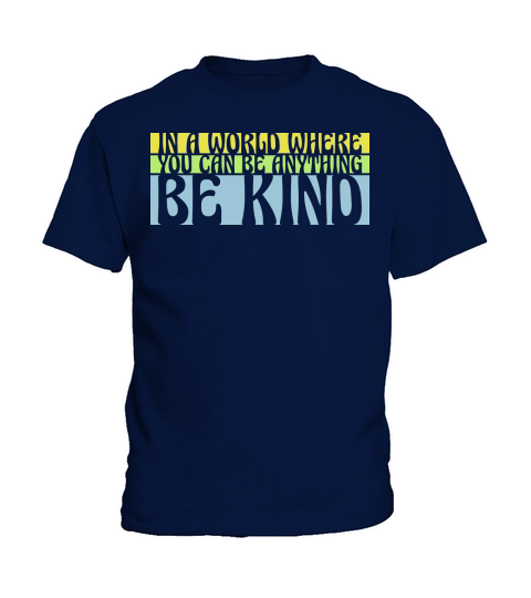 you can be kind Kids T-Shirt