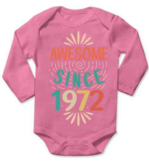 Awesome since 1972 50th Birthday Fiftieth Gift Long Sleeve Baby One-Piece