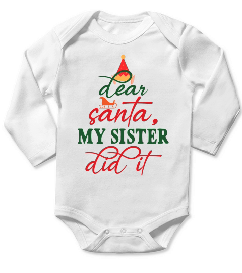 Dear Santa, My Sister Did It Christmas Shirt Long Sleeve Baby One-Piece