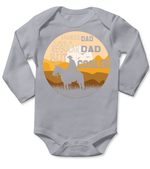horse dad like a regular dad but cooler Long Sleeve Baby One-Piece