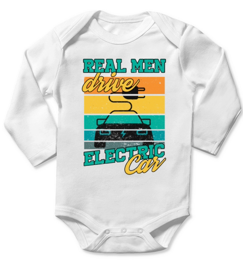 Real Men Drive Electric Car Sportscar Vehicle Gift Long Sleeve Baby One-Piece