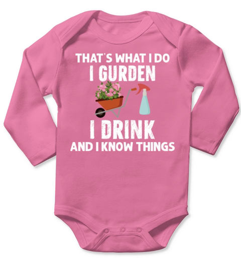 thats what i do garden Long Sleeve Baby One-Piece