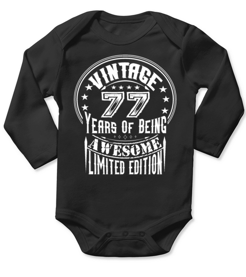 Vintage 77 Years Of Being Awesome Limited Edition Long Sleeve Baby One-Piece