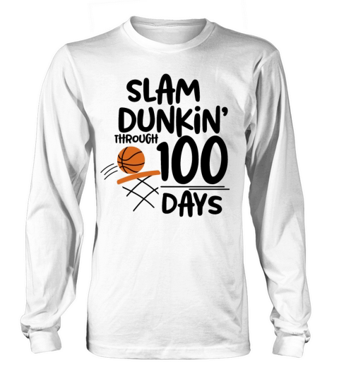 100 Days of School Basketball Slam Dunkin Through Long sleeved Unisex