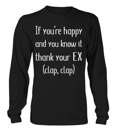 Anti-Valentines Day Party Quote - If Youre happy Long sleeved Unisex