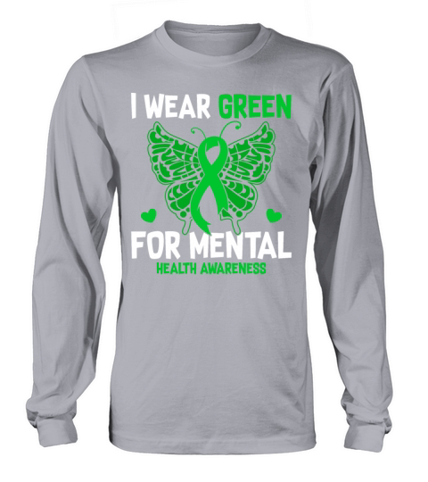 I Wear Green For Mental Health Awareness Month Long sleeved Unisex