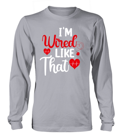Im Wired Like That ICD Surgery Cardiac Pacemaker Long sleeved Unisex