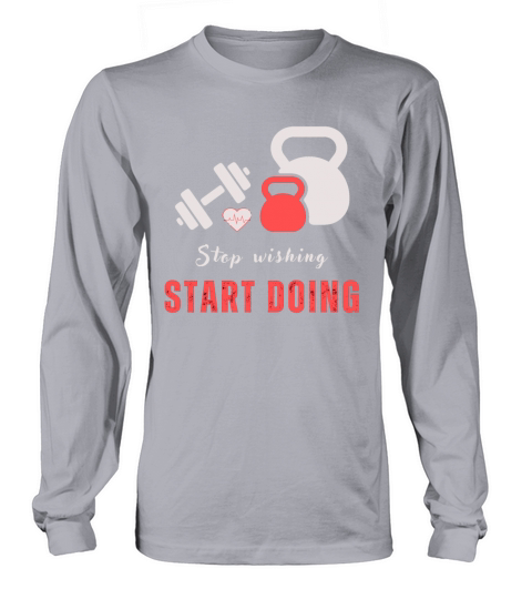 Stop wishing start doing motivational quote design Long sleeved Unisex