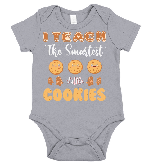 I Teach Smartest Little Cookies Teacher Christmas Short Sleeve Baby One-Piece