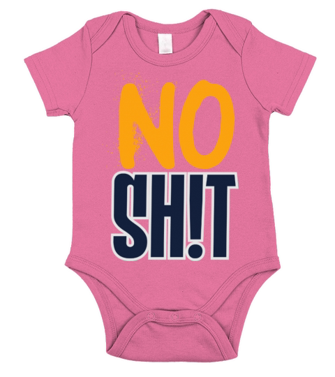no shit Short Sleeve Baby One-Piece