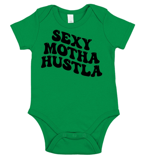 Sexy Motha Hustla Short Sleeve Baby One-Piece