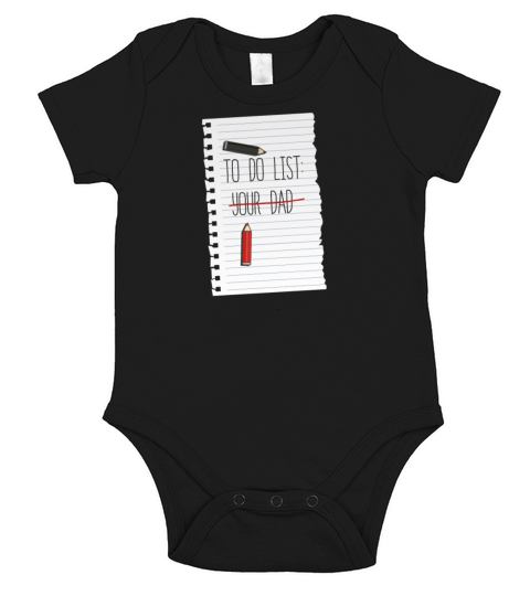 To Do List Your Dad Mom Sarcasm Sarcastic Short Sleeve Baby One-Piece