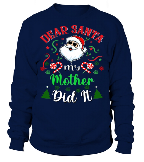 Christmas Dear Santa My Girl Mother It Sweatshirt Unisex
