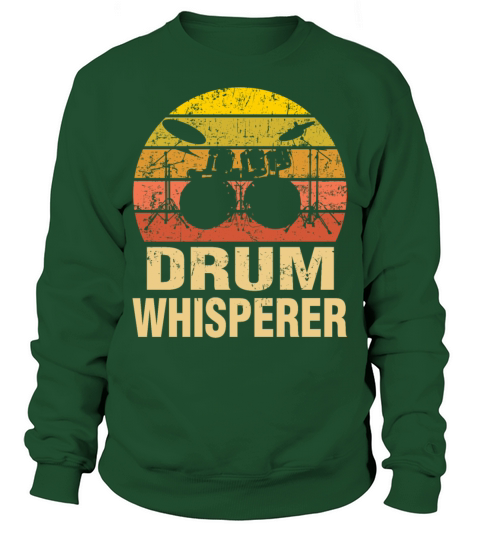 Drum Whisperer Retro Intrument Drummer Drumming Sweatshirt Unisex