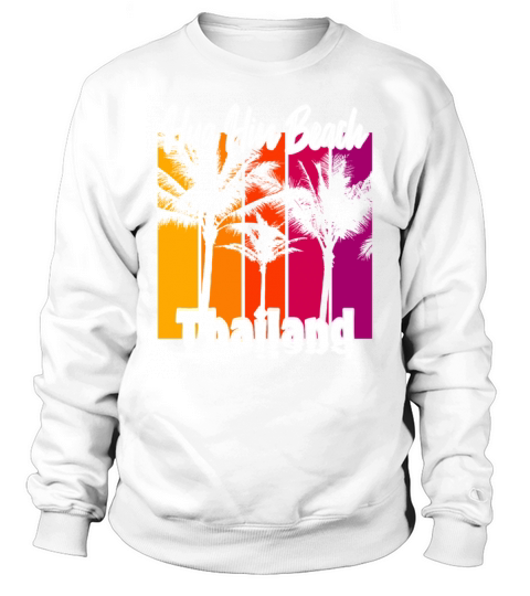 Hua Hin Beach Thailand Sweatshirt Unisex