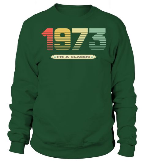 Im a Classic vintage 1973 Sweatshirt Unisex