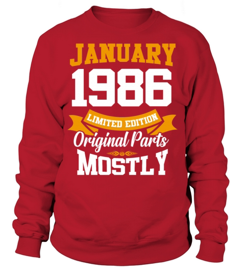 January 1986 Limited Edition Birthday Present Sweatshirt Unisex