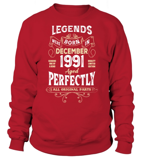 Legends Were Born In December 1991 Birthday Sweatshirt Unisex