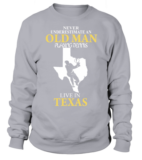 Never underestimate an old man playing tennis Sweatshirt Unisex