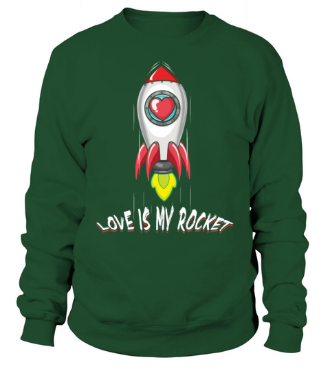 Rocket Valentine Quote Hearts Day Valentines Sweatshirt Unisex