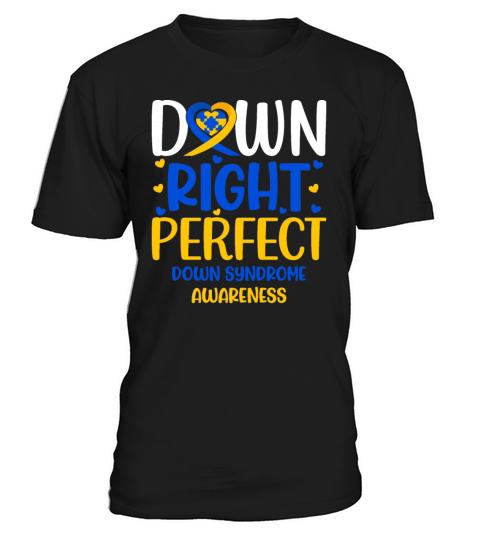Down Syndrome Awareness Outfit Down Right Perfect T-Shirt Unisex