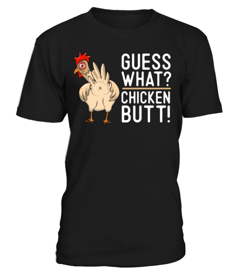 Guess What Chicken Butt Funny Chicken Joke Quote G T-Shirt Unisex