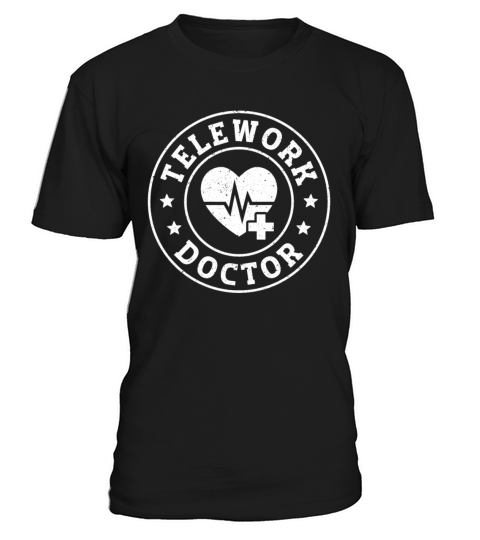Healthcare Telework Doctor T-Shirt Unisex