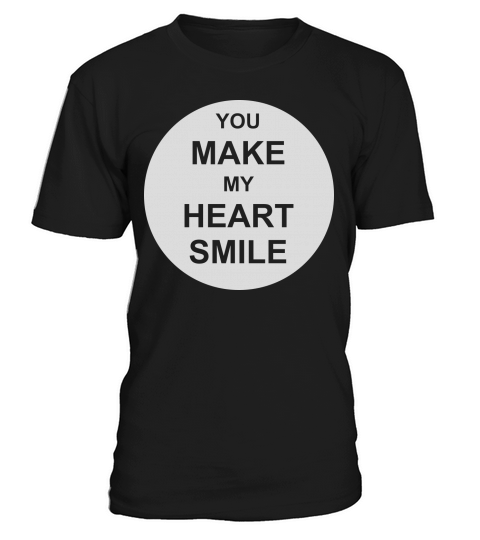 make my heart smile T-Shirt Unisex