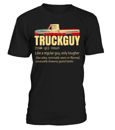 Truck Guy Definition Short Bed Pickup Bumpside T-Shirt Unisex