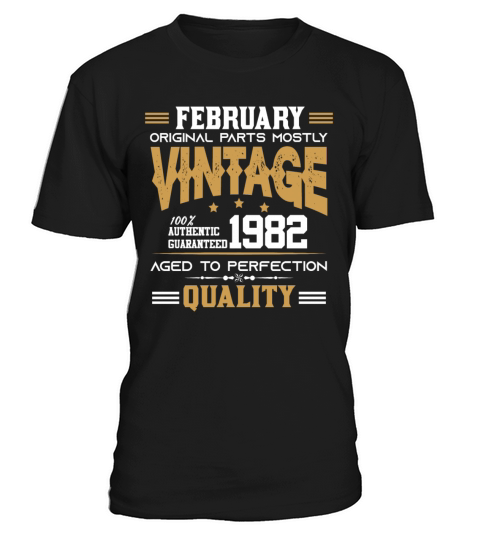 Vintage Aged To Perfection February 1982 T-Shirt Unisex