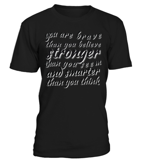 you are braver than you believe T-Shirt Unisex