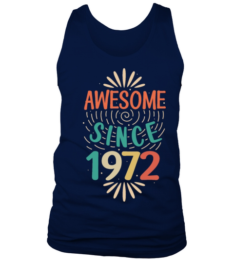 Awesome since 1972 50th Birthday Fiftieth Gift Tank Top Unisex